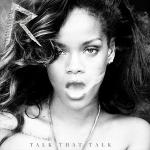 Слушать песни из альбома Rihanna - Talk That Talk (Deluxe edition)