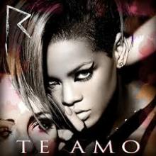 Rihanna - Te Amo (Reggaeton Mix)