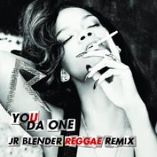 Rihanna - You Da One (Jr. Blender Remix)
